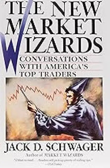 New Market Wizards Conversations With Americas Top Traders by Jack D Schwager
