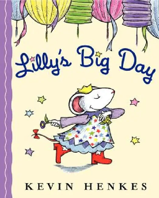 Lilly's Big Day by Kevin Henkes