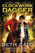 Clockwork Dagger PB by Beth Cato
