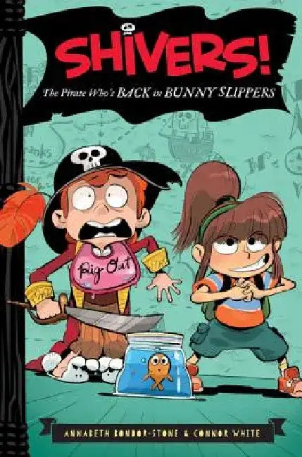 The Pirate Who's Back in Bunny Slippers by Annabeth Bondor-Stone
