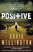 Positive by David Wellington