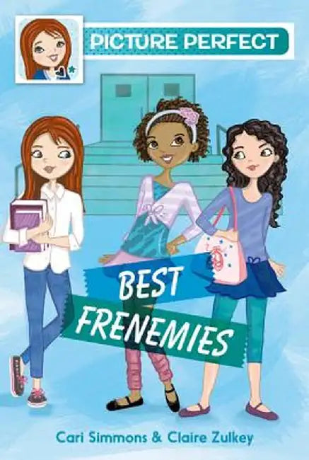 Picture Perfect #3: Best Frenemies by Cari Simmons