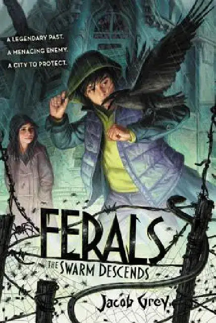Ferals #2: The Swarm Descends by Jacob Grey