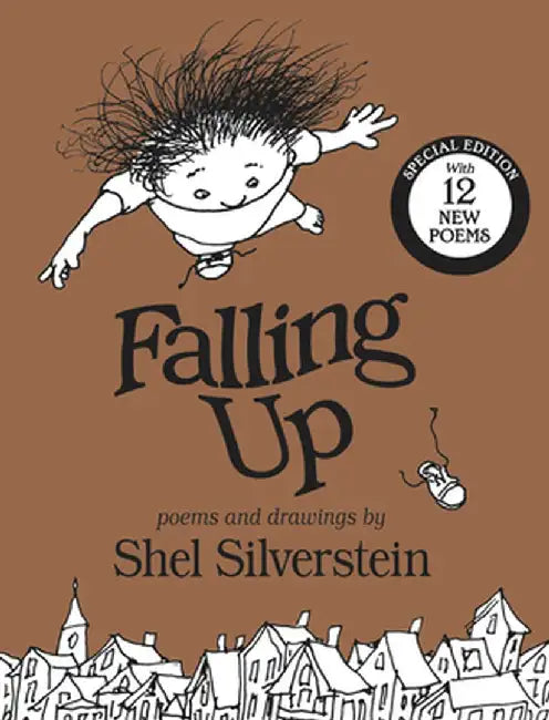 Falling Up Special Edition: With 12 New Poems by Shel Silverstein