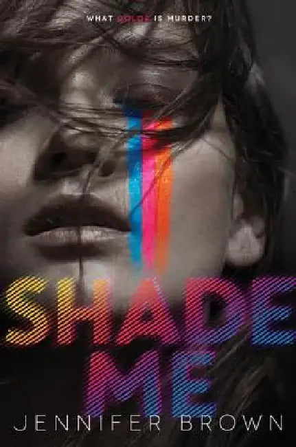 Shade Me by Jennifer Brown