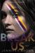 Break Us by Jennifer Brown