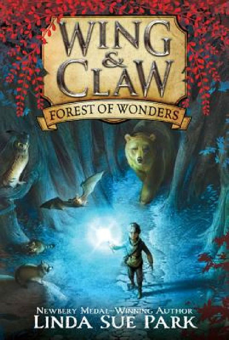 Wing & Claw #1: Forest of Wonders by Linda Sue Park