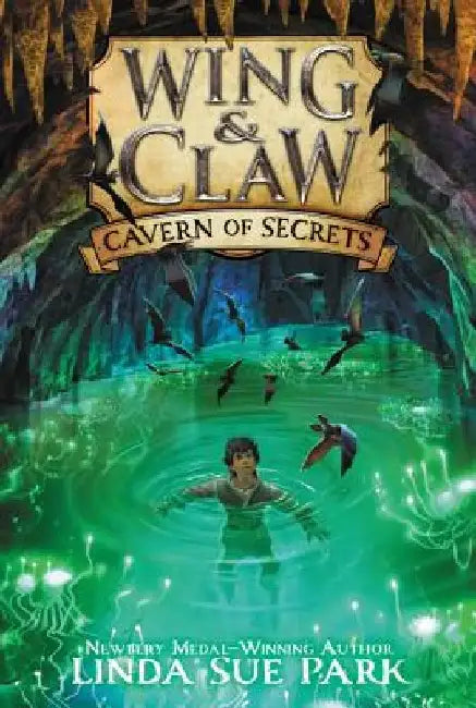 Wing & Claw #2: Cavern of Secrets by Linda Sue Park
