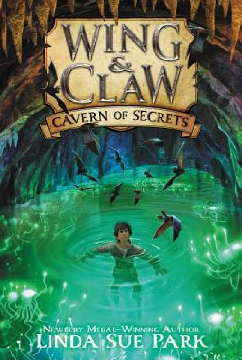 Wing & Claw #2: Cavern of Secrets by Linda Sue Park