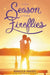 A Season for Fireflies by Rebecca Maizel