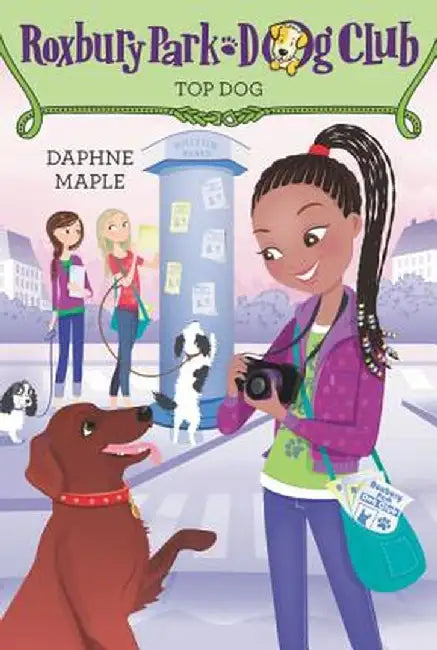 Roxbury Park Dog Club #3: Top Dog by Daphne Maple