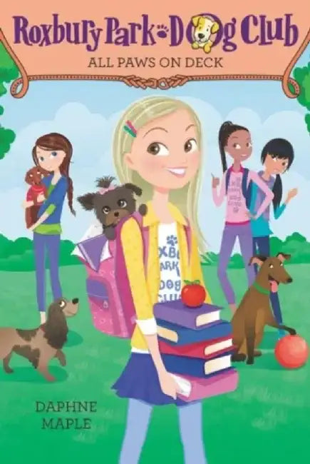 Roxbury Park Dog Club #4: All Paws on Deck by Daphne Maple