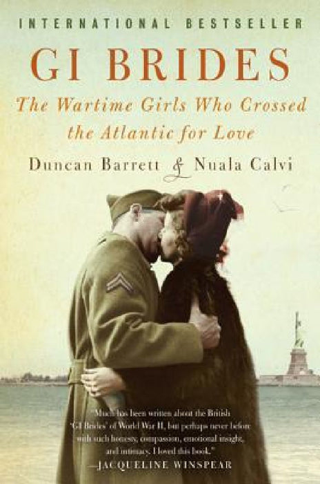 GI Brides: The Wartime Girls Who Crossed the Atlantic for Love by Duncan Barrett