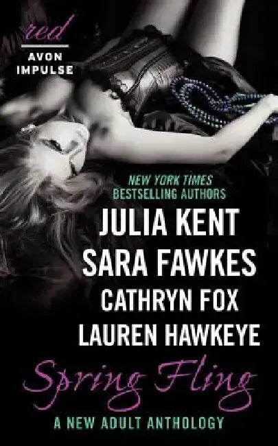 Spring Fling: A New Adult Anthology by Julia Kent