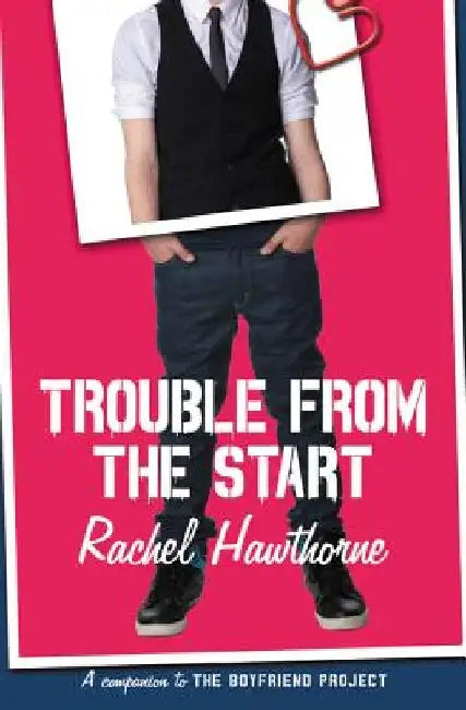 Trouble from the Start by Rachel Hawthorne