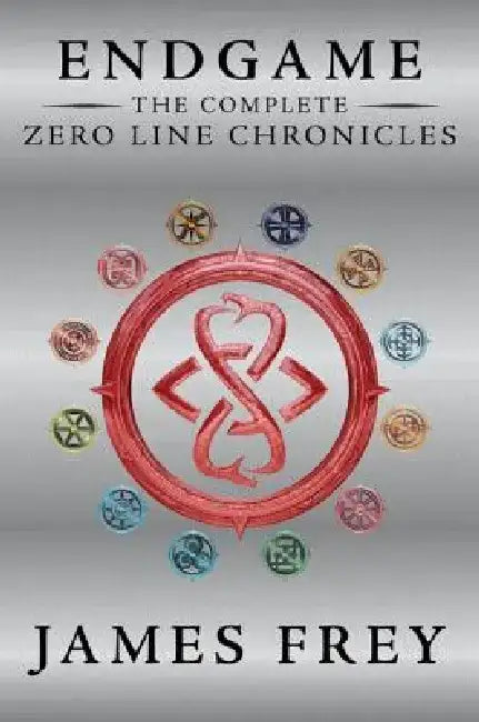 Endgame: The Complete Zero Line Chronicles by James Frey