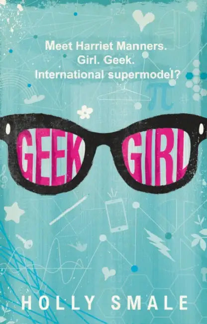 Geek Girl by Holly Smale