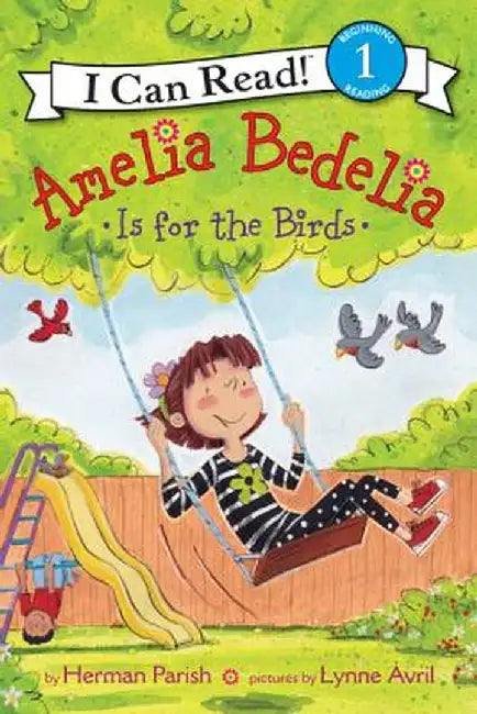 Amelia Bedelia Is for the Birds by Herman Parish