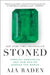 Stoned: Jewelry, Obsession, and How Desire Shapes the World by Aja Raden