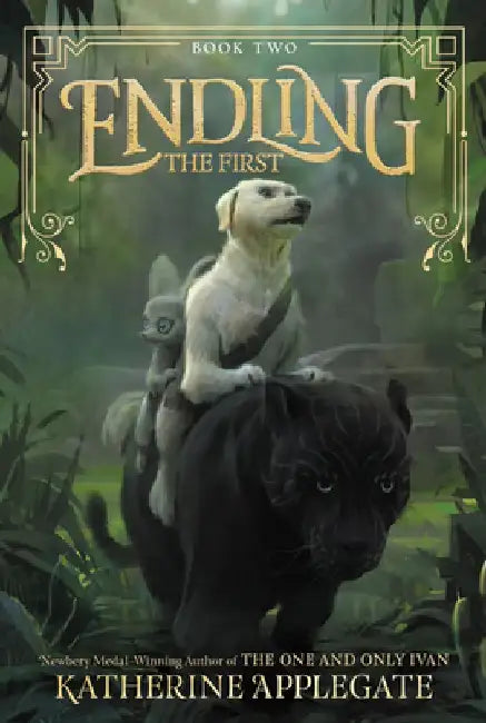 Endling #2: The First by Katherine Applegate