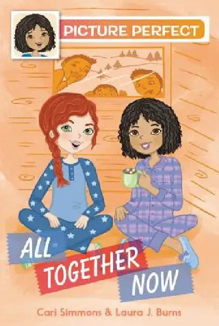 Picture Perfect #5: All Together Now by Cari Simmons