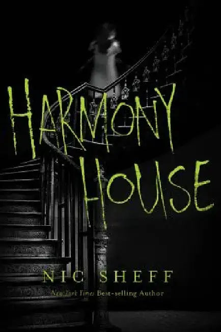 Harmony House by Nic Sheff