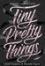 Tiny Pretty Things by Sona Charaipotra