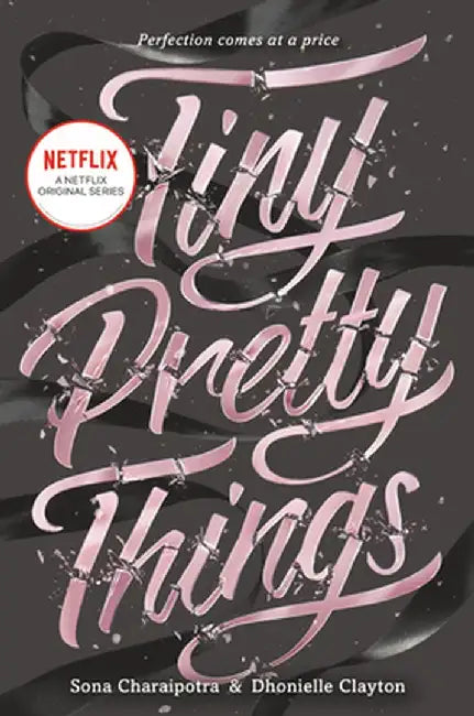 Tiny Pretty Things by Sona Charaipotra