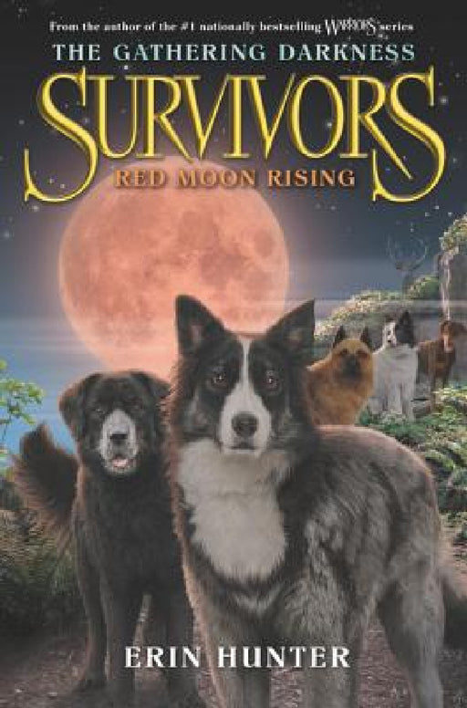 Survivors: The Gathering Darkness #4: Red Moon Rising by Erin Hunter, Laszlo Kubinyi, Julia Green