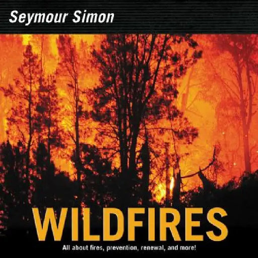 Wildfires by Seymour Simon