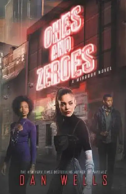 Ones and Zeroes by Dan Wells