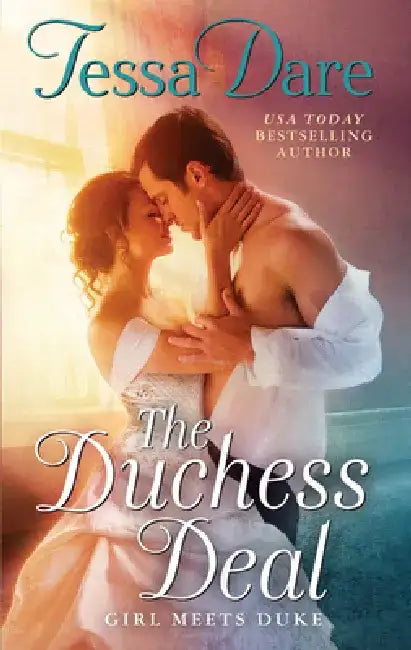 The Duchess Deal: Girl Meets Duke by Tessa Dare