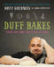 Duff Bakes: Think and Bake Like a Pro at Home by Duff Goldman