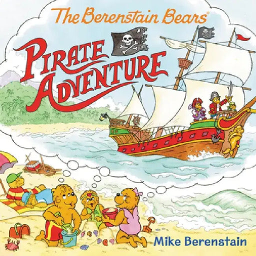 The Berenstain Bears Pirate Adventure by Mike Berenstain