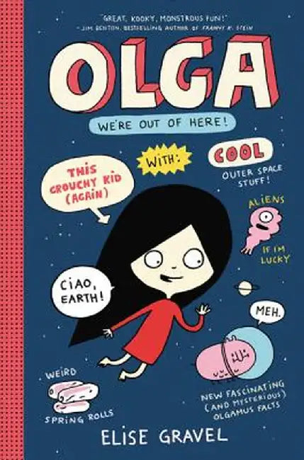 Olga: We're Out of Here! by Elise Gravel