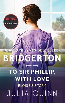 To Sir Phillip, with Love by Julia Quinn