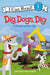 Dig, Dogs, Dig: A Construction Tail by James Horvath