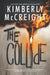 The Collide by Kimberly McCreight