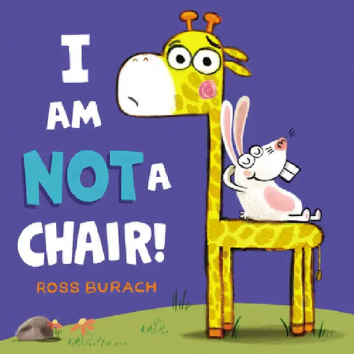 I Am Not a Chair! by Ross Burach