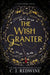 The Wish Granter by C. J. Redwine