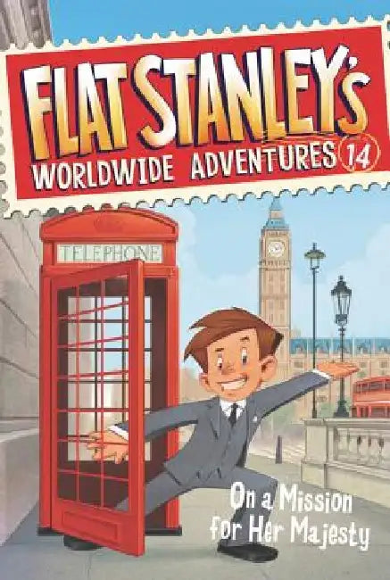 Flat Stanley's Worldwide Adventures #14: On a Mission for Her Majesty by Jeff Brown