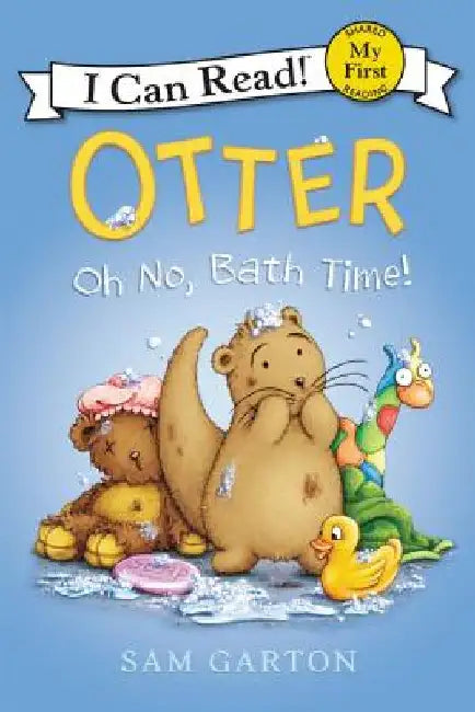 Otter: Oh No, Bath Time! by Sam Garton