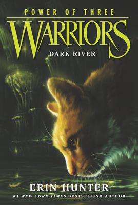 Warriors: Power of Three #2: Dark River by Erin Hunter