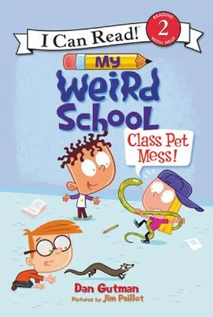 My Weird School: Class Pet Mess! by Dan Gutman