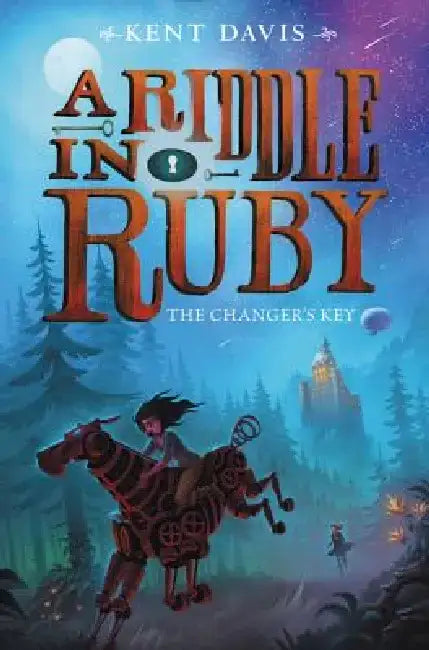 A Riddle in Ruby: The Changer's Key by Kent Davis