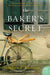 The Baker's Secret by Stephen P. Kiernan