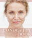 The Longevity Book: The Science of Aging, the Biology of Strength, and the Privilege of Time by Cameron Diaz