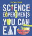 Science Experiments You Can Eat by Vicki Cobb