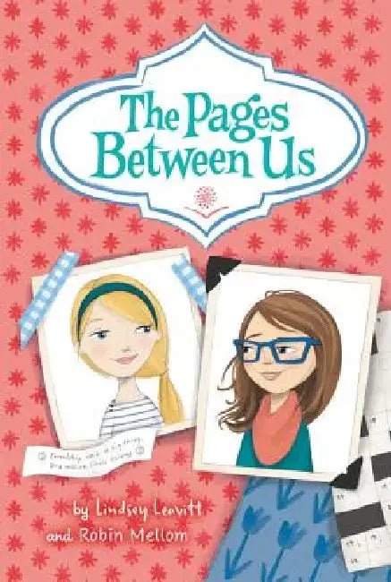 The Pages Between Us by Lindsey Leavitt