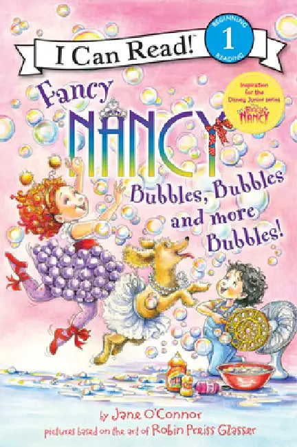 Fancy Nancy: Bubbles, Bubbles, and More Bubbles! by Jane O'Connor